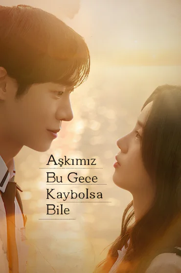 Aşkımız Bu Gece Kaybolsa Bile